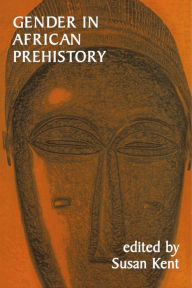 Title: Gender in African Prehistory, Author: Susan Kent