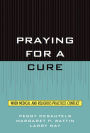 Praying for a Cure: When Medical and Religious Practices Conflict