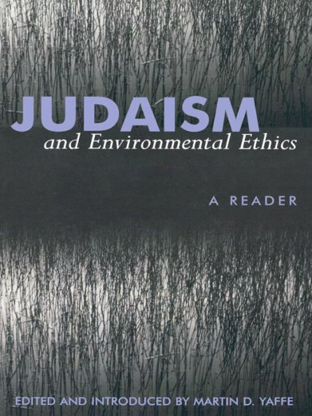 Judaism And Environmental Ethics: A Reader