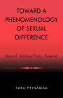 Toward a Phenomenology of Sexual Difference: Husserl, Merleau-Ponty, Beauvoir