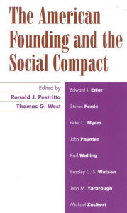 Title: The American Founding and the Social Compact, Author: Ronald J. Pestritto Hillsdale College