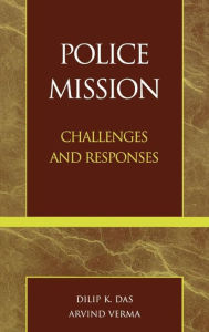 Title: Police Mission: Challenges and Responses, Author: Das