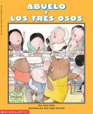 Title: Abuelo and the Three Bears / Abuelo y los tres osos (Bilingual), Author: Jerry Tello