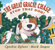 Title: The Great Gracie Chase: Stop That Dog!, Author: Cynthia Rylant