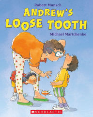 Title: Andrew's Loose Tooth, Author: Robert Munsch