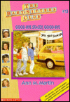 Title: Good-Bye Stacey, Good-Bye (The Baby-Sitters Club Series #13), Author: Ann M. Martin