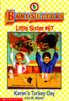 Title: Karen's Turkey Day (The Baby-Sitters Club: Little Sister Series #67), Author: Ann M. Martin