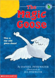 Title: The Magic Goose, Author: Daniel Pinkwater