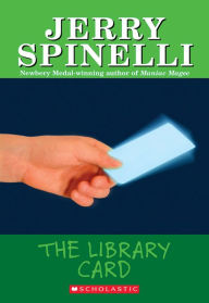 Title: The Library Card, Author: Jerry Spinelli