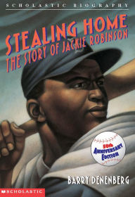 Title: Stealing Home: The Story of Jackie Robinson, Author: Barry Denenberg