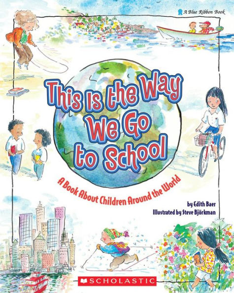 This Is the Way We Go to School: A Book About Children Around the World