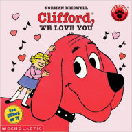 Title: Clifford, We Love You, Author: Norman Bridwell