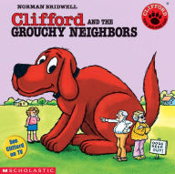 Title: Clifford and the Grouchy Neighbors, Author: Norman Bridwell