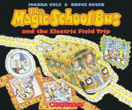 Title: The Magic School Bus and the Electric Field Trip, Author: Joanna Cole