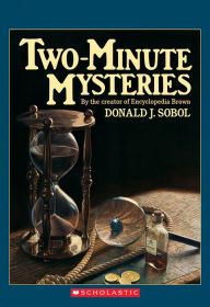 Title: Two-minute Mysteries, Author: Donald J. Sobol