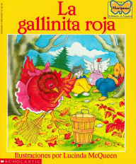 Title: La gallinita roja (The Little Red Hen), Author: Lucinda McQueen