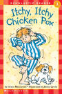 Itchy, Itchy, Chicken Pox (Scholastic Reader, Level 1)