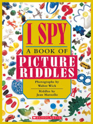 Title: I Spy: A Book of Picture Riddles, Author: Jean Marzollo