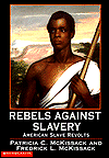 Title: Rebels against Slavery: American Slave Revolts, Author: Patricia C. McKissack