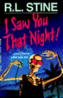 I Saw You That Night!