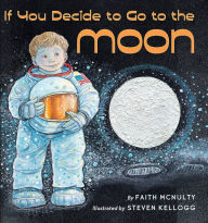 Title: If You Decide to Go to the Moon, Author: Faith McNulty