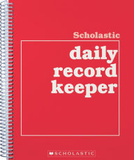 Title: Scholastic Daily Record Keeper, Author: Scholastic Teaching Resources