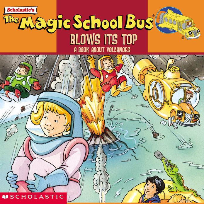 The Magic School Bus Blows Its Top: A Book about Volcanoes