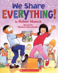 Title: We Share Everything!, Author: Robert Munsch