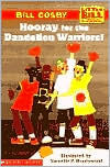 Title: Hooray for the Dandelion Warriors! (Little Bill Series), Author: Bill Cosby
