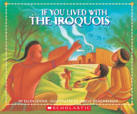 Title: If You Lived with the Iroquois, Author: Ellen Levine