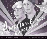 Title: Amelia and Eleanor Go for a Ride, Author: Pam Muñoz Ryan