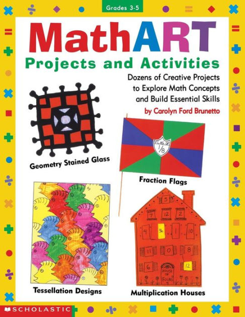 MathART Projects and Activities: Dozens of Creative Projects to Explore ...