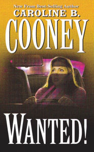 Title: Wanted!, Author: Caroline B. Cooney