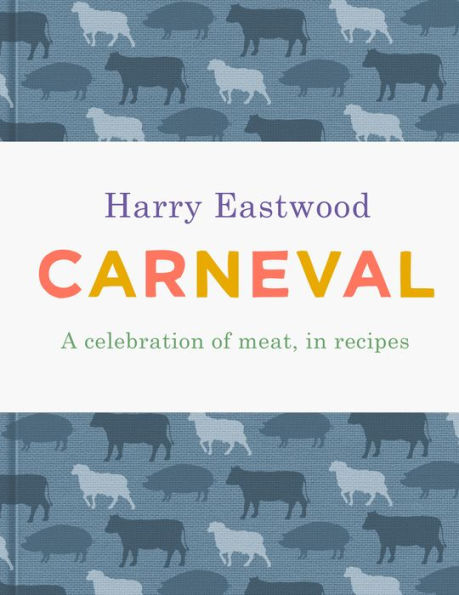 Carneval: A Celebration of Meat, Recipes