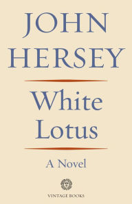 Title: White Lotus, Author: John Hersey