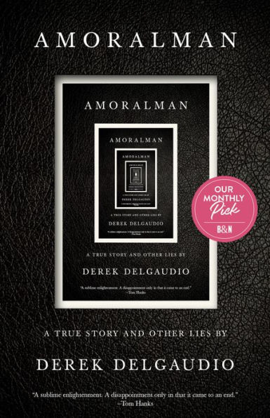 Amoralman: A True Story and Other Lies