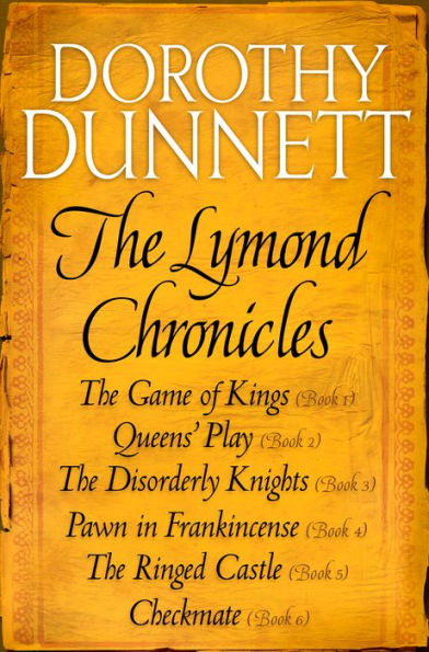 The Lymond Chronicles Complete Box Set: The Game of Kings, Queens' Play, The Disorderly Knights, Pawn in Frankincense, The Ringed Castle, Checkmate