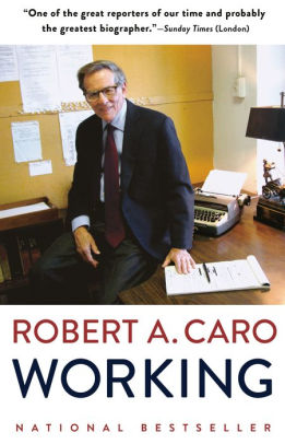 Working By Robert A Caro Paperback Barnes Noble