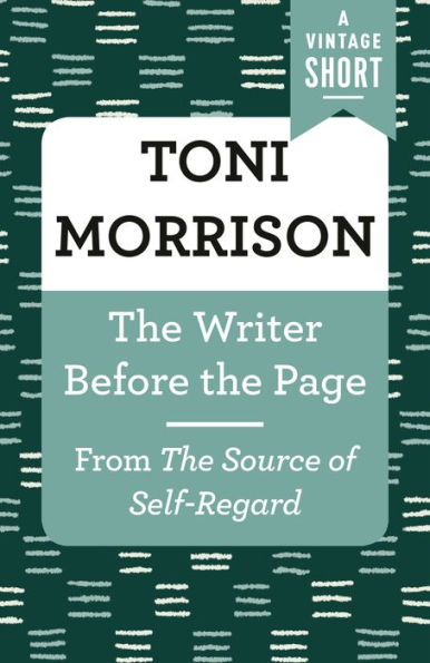 The Writer Before the Page: From The Source of Self-Regard