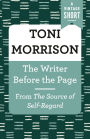 The Writer Before the Page: From The Source of Self-Regard