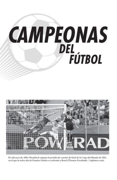 Campeonas del fútbol mundial / Champions of Women's Soccer