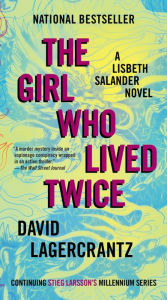 Title: The Girl Who Lived Twice (The Girl with the Dragon Tattoo Series #6), Author: David Lagercrantz