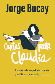 Title: Cartas para Claudia / Letters for Claudia, Author: Jorge Bucay