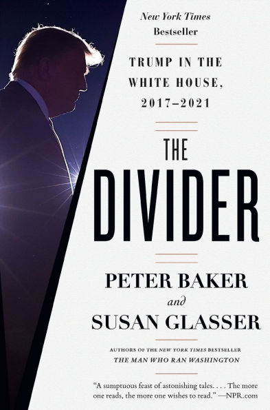the Divider: Trump White House, 2017-2021
