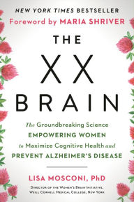 Free online audio book no downloadsThe XX Brain: The Groundbreaking Science Empowering Women to Maximize Cognitive Health and Prevent Alzheimer's Disease RTF9780593083116 in English byLisa Mosconi PhD, Maria Shriver