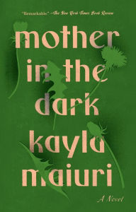 Free downloadable books for ipod nano Mother In the Dark: A Novel 9780593083291 MOBI RTF by Kayla Maiuri