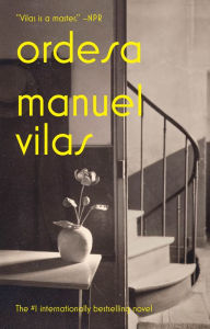 Title: Ordesa: A Novel, Author: Manuel Vilas