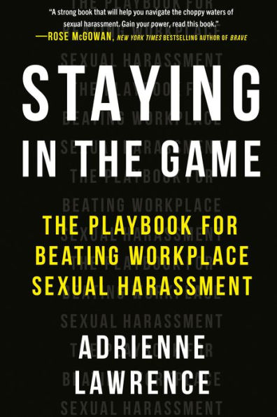 Staying The Game: Playbook for Beating Workplace Sexual Harassment