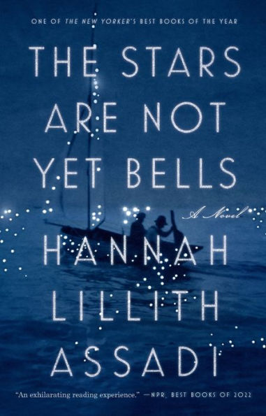 The Stars Are Not Yet Bells: A Novel