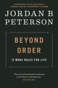 Title: Beyond Order: 12 More Rules for Life, Author: Jordan B. Peterson